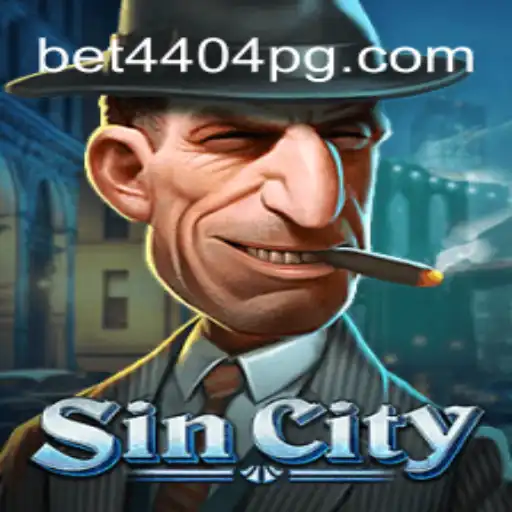 Explore the Thrilling World of SinCity: Dive into Excitement with Bet4404